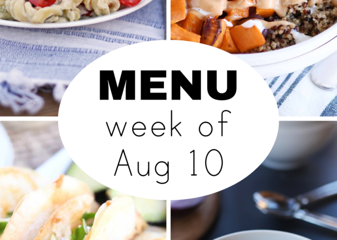 A Weekly Dinner Menu for the First Part of August